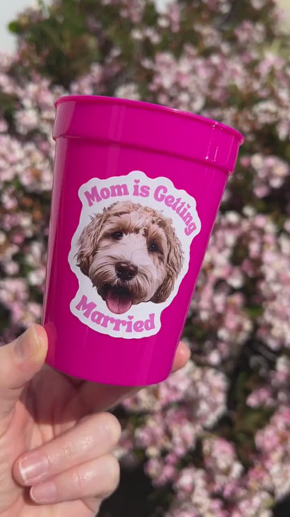Mom Is Getting Married Bachelorette Party Cup for Brides
